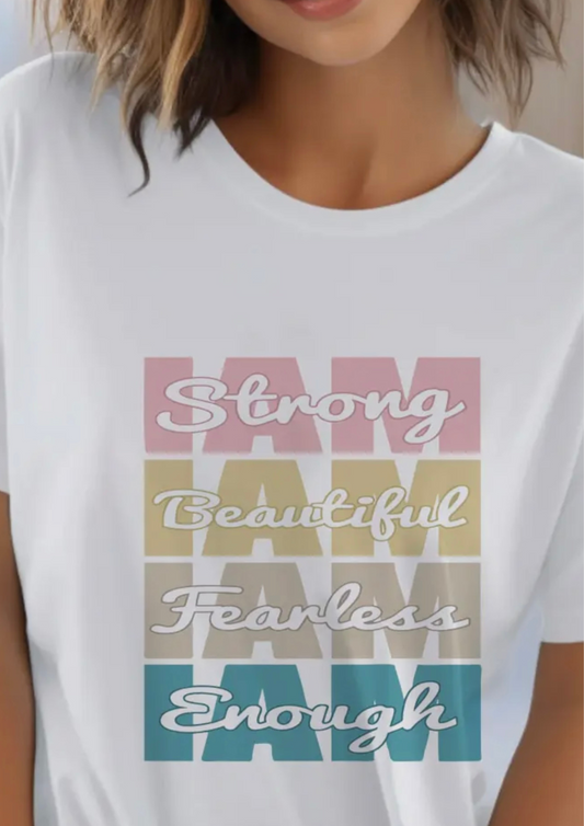 I’m Strong Beautiful Fearless Enough, Unisex Round Neck T-Shirt